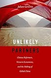 Unlikely Partners: Chinese Reformers, Western Economists, and the Making of Global China