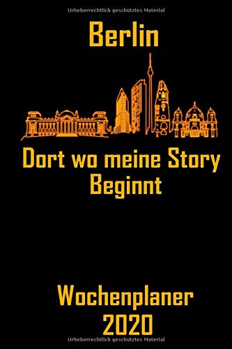 Berlin Dort Wo Meine Story Beginnt Wochenplaner 2020 Din A5