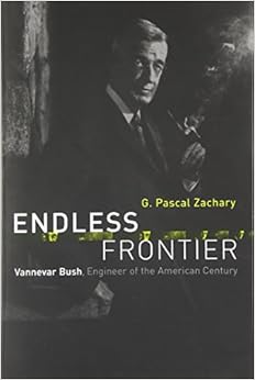 Endless Frontier Vannevar Bush Engineer Of The American