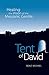 Tent of David: Healing the Vision of the Messianic Gentile