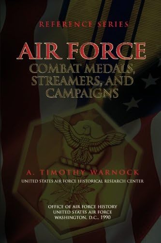 Air Force Combat Medals, Streamers, and Campaigns