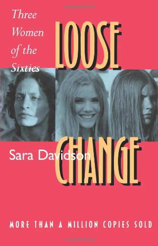 Loose Change: Three Women of the Sixties