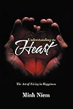 Understanding the Heart: The Art of Living in Happiness by