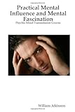 Image de Practical Mental Influence and Mental Fascination: Psychic Mind Transmission Course
