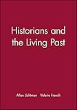 Historians and the Living Past by 
