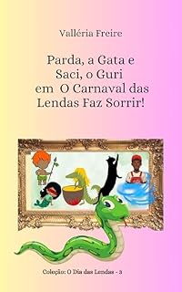 Livro Parda, a Gata e Saci, o Guri em O carnaval das lendas faz sorrir