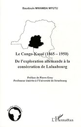 Le  Congo-Kasaï, 1865-1950