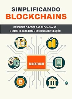 Livro Simplificando Blockchains: Descubra o poder das blockchains e como se beneficiar com esta revolução