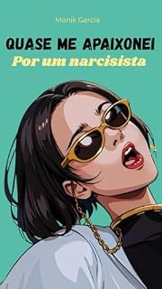 Livro Quase me apaixonei : por um narcisista