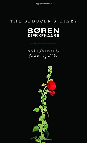 The Seducer's Diary by John Updike (Foreword), SÃ¸ren Kierkegaard (28-Apr-2013) Paperback