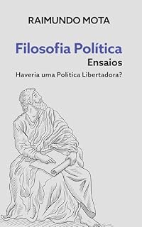 Livro Filosofia Política: Haveria uma Política Libertadora?