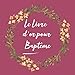 Le Livre d'or de mon Baptême: Livre d'or pour Baptême enfant bébé | le bel album | idee cadeau | by CadeauxLivres DeSophie