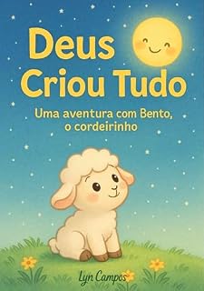 Livro Deus Criou Tudo: Uma aventura com Bento o Cordeirinho (Histórias da Bíblia com Bento, o cordeirinho)