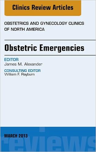 Obstetric Emergencies An Issue Of Obstetrics And Gynecology -