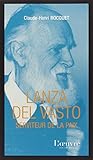 Lanza del Vasto, serviteur de la paix by 