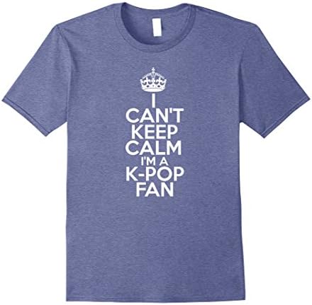 Mens I Can't Keep Calm I'm A Kpop Fan Tshirt 3XL Heather Blue