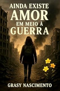 Livro Ainda existe Amor em meio a guerra