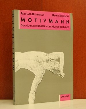 Motiv Mann: Der männliche Körper in der modernen Kunst (German Edition)