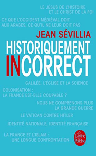 Historiquement Incorrect (Litterature & Documents) (French Edition) by Jean Sevillia