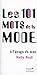 Les 101 mots de la mode à l'usage de tous by