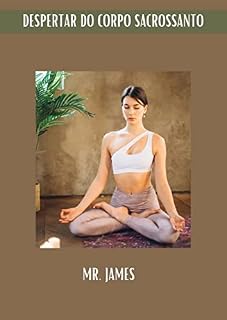 Livro DESPERTAR DO CORPO SACROSSANTO