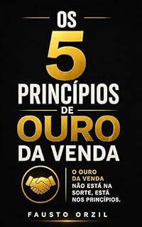Livro OS 5 PRINCÍPIOS DE OURO DA VENDA