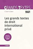 Les grands textes de droit international privé by 