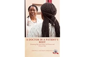 A Doctor In A Patient's Body: Dreaming Big With Sickle Cell Disease And Chronic Pain