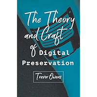 The Theory and Craft of Digital Preservation book cover