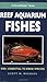 A PocketExpert Guide to Reef Aquarium Fishes: 500+ Essential-to-Know Species (Microcosm/T.F.H. Professional) by Scott W. Michael