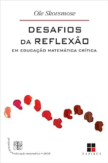 Livro Desafios da reflexão em educação matemática crítica (Perspectivas em educação matemática)