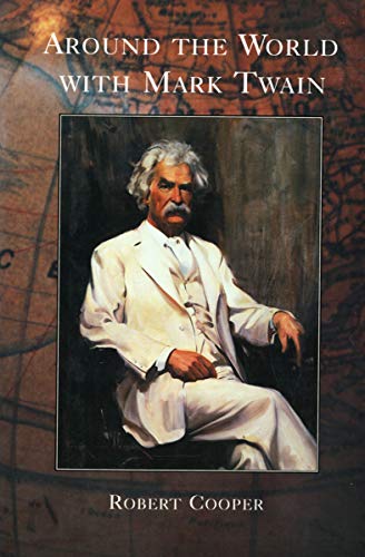 Around the World with Mark Twain by Robert Cooper