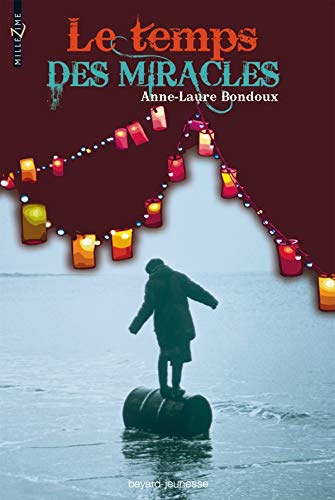 Le Temps Des Miracles Amazon De Bondoux Anne Laure Fremdsprachige Bucher