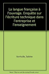 La  langue française à l'ouvrage