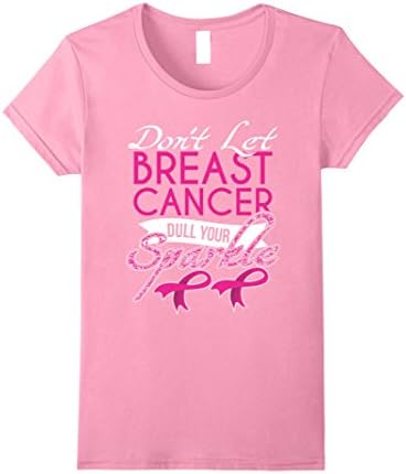 Womens Don't let Breast Cancer Dull your Sparkle Cancer T Shirt XL Pink