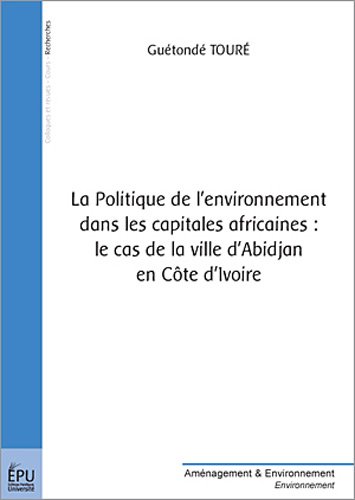 La  politique de l'environnement dans les capitales africaines