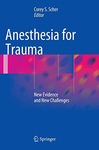 Anesthesia for Trauma: New Evidence and New Challenges - //medicalbooks.filipinodoctors.org