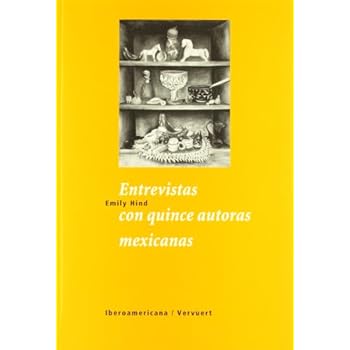 Entrevistas con quince autoras mexicanas.
