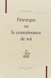 Pétrarque ou La connaissance de soi
