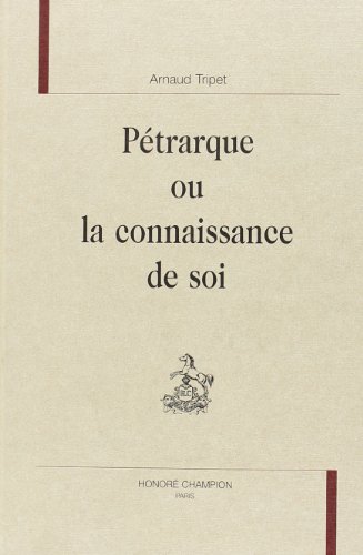 Pétrarque ou La connaissance de soi