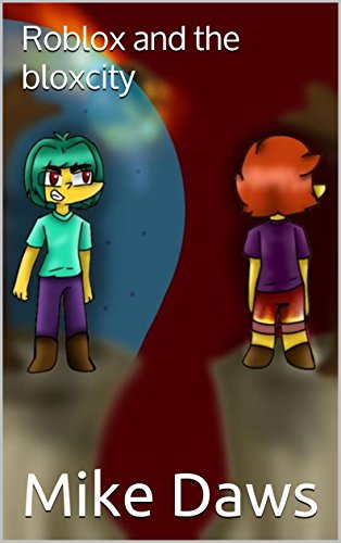 Roblox And The Bloxcity Blockmans Adventure Book 1 -