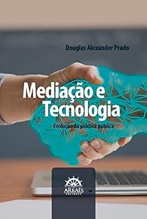 Livro MEDIAÇÃO E TECNOLOGIA: Evolução da política pública