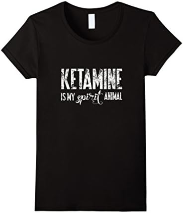 Womens Ketamine Is My Spirit Animal | Funny Snarky Gifts &amp; Shirts Small Black