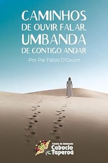 Livro Caminhos de Ouvir falar - Umbanda de contigo andar