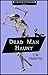 Dead Man Haunt (Dead Man Mysteries Book 2)