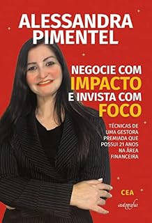 Livro Negocie com impacto e invista com foco: técnicas de uma gestora premiada que possui 21 anos na área financeira