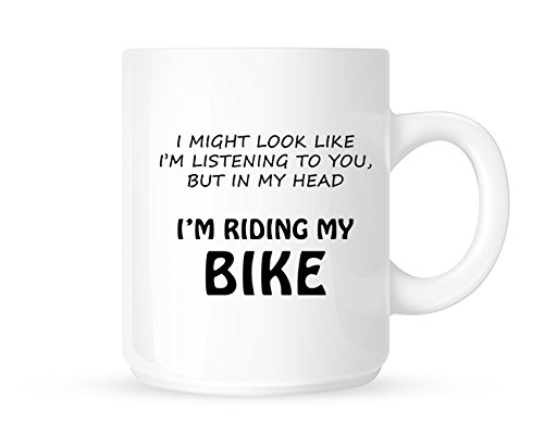I Might Look Like I'm Listening To You, But In My Head I'm Riding My Bike - Novelty Tea/Coffee Mug/Cup - Gift Idea