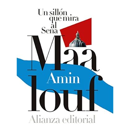 Un sillón que mira al Sena (Alianza Literaria (Al)) Un sillón que mira al Sena (Alianza Literaria (Al))