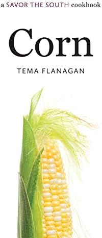 Corn: a Savor the South cookbook (Savor the South Cookbooks)