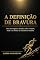 Livro A DEFINIÇÃO DE BRAVURA : VERSÃO - PRETO DOURADO